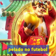 pelado no futebol